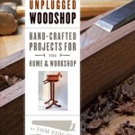 The Unplugged Woodshop: Hand-Crafted Projects